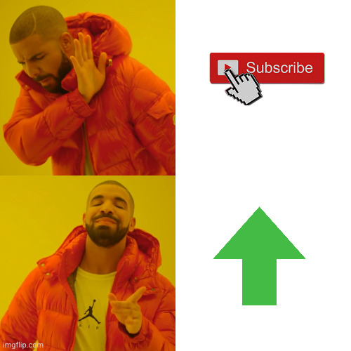 upvotes are better than subscriptions | image tagged in memes,drake hotline bling,subscribe,upvote,better,funny | made w/ Imgflip meme maker