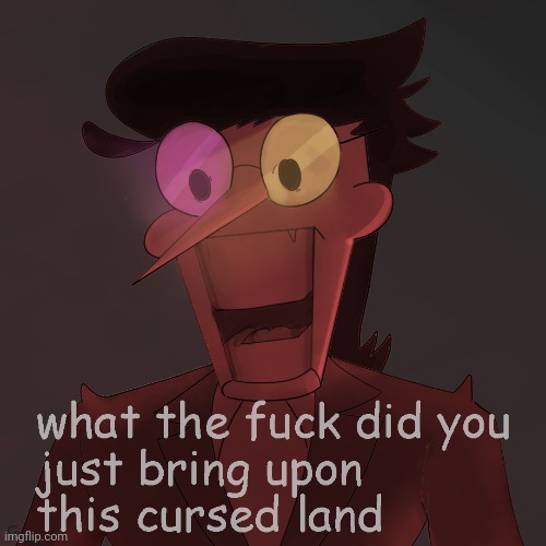 NOT BY ME BTW | image tagged in what the fuck did you just bring upon this cursed land,spamton,deltarune,repost,funny | made w/ Imgflip meme maker