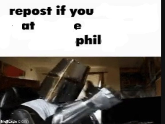 phil | made w/ Imgflip meme maker