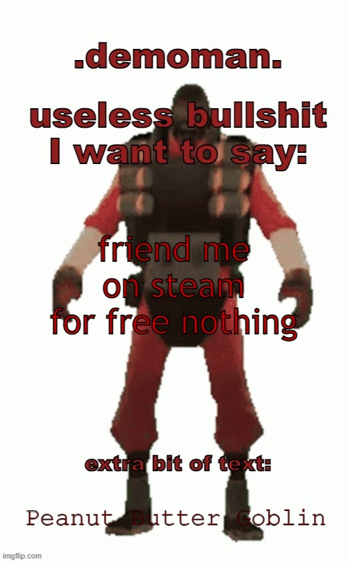black scottish cyclops (drunk) | friend me on steam for free nothing; Peanut Butter Goblin | image tagged in black scottish cyclops drunk | made w/ Imgflip meme maker