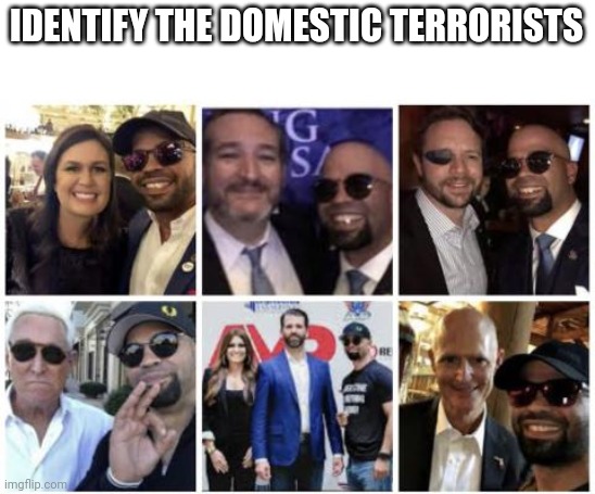 domestic terrorists | IDENTIFY THE DOMESTIC TERRORISTS | image tagged in tarrio,domestic terrorists | made w/ Imgflip meme maker