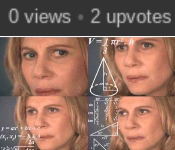 ??? | image tagged in math lady/confused lady,what,how,visible confusion | made w/ Imgflip meme maker