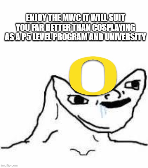 Concave Head | ENJOY THE MWC IT WILL SUIT YOU FAR BETTER THAN COSPLAYING AS A P5 LEVEL PROGRAM AND UNIVERSITY | image tagged in concave head | made w/ Imgflip meme maker