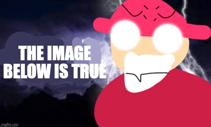 Gambai with the funny lightning | THE IMAGE BELOW IS TRUE | image tagged in gambai kys blank | made w/ Imgflip meme maker