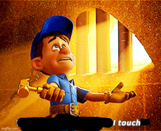 why do i fix everything i touch | image tagged in why do i fix everything i touch | made w/ Imgflip meme maker