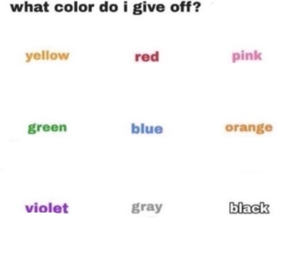 High Quality what color do i give off blank Blank Meme Template