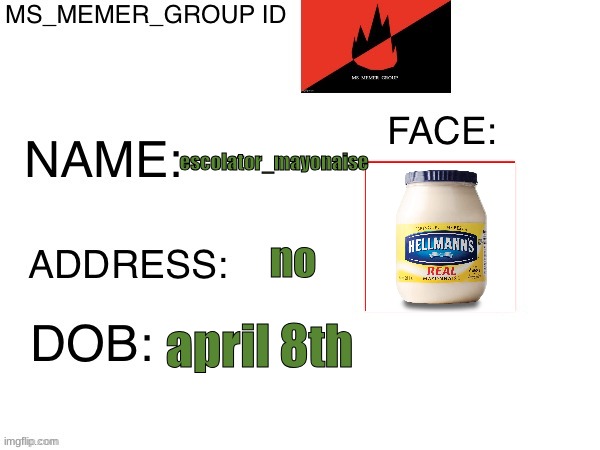 escolator_mayonaise; no; april 8th | made w/ Imgflip meme maker