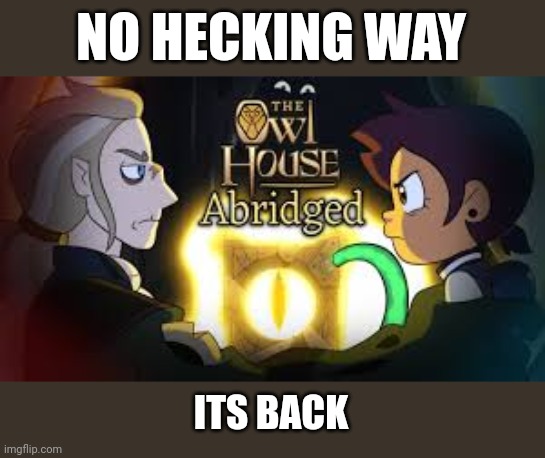 The return of the king | NO HECKING WAY; ITS BACK | made w/ Imgflip meme maker