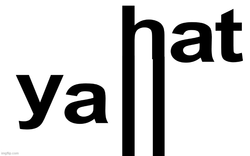 my favorite band, yall hat. | made w/ Imgflip meme maker