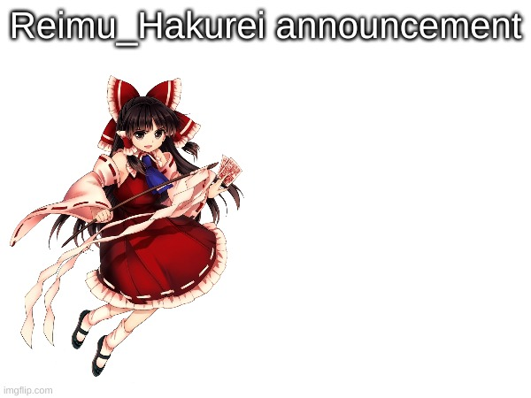High Quality Reimu_Hakurei announcement Blank Meme Template