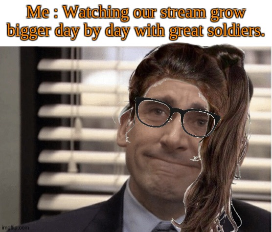 Proudness. | Me : Watching our stream grow bigger day by day with great soldiers. | image tagged in proudness,anti - zoophiles | made w/ Imgflip meme maker