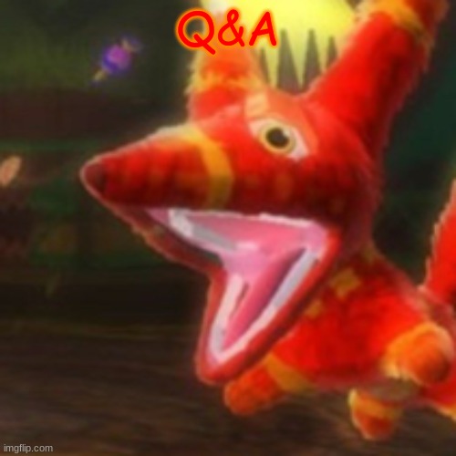 Q&A TIME(Ask me anything) | Q&A | image tagged in viva pinata pretztail | made w/ Imgflip meme maker