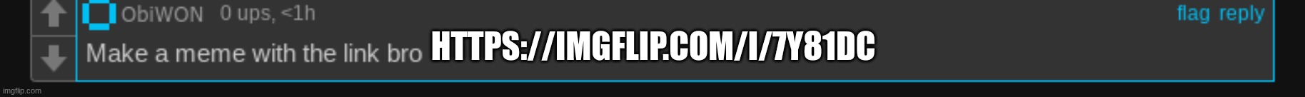 there u go | HTTPS://IMGFLIP.COM/I/7Y81DC | image tagged in oh wow are you actually reading these tags | made w/ Imgflip meme maker