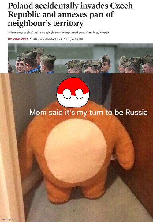 Mom said it's my turn to be Russia | image tagged in mom said it's my turn on the xbox | made w/ Imgflip meme maker