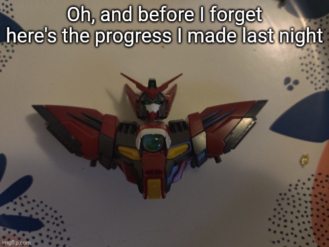 Oh, and before I forget here's the progress I made last night | made w/ Imgflip meme maker