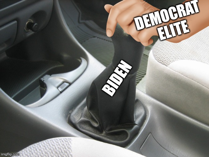 2023 ussa payoff | DEMOCRAT
 ELITE; BIDEN | image tagged in stick shift | made w/ Imgflip meme maker