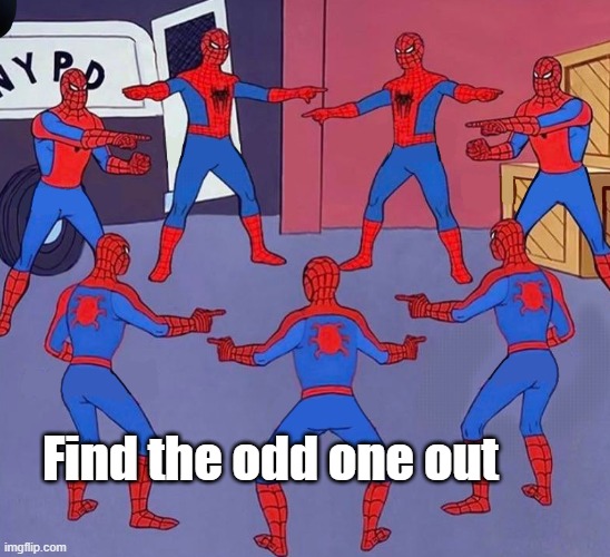 odd spider man | Find the odd one out | image tagged in fun | made w/ Imgflip meme maker