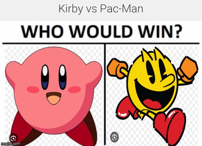 Kirby vs Pac-Man | image tagged in cartoon battles,cartoon beatbox battle suggestions,kirby vs pac-man,regular fight battles | made w/ Imgflip meme maker