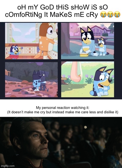 My personal opinion on bluey | image tagged in homelander | made w/ Imgflip meme maker