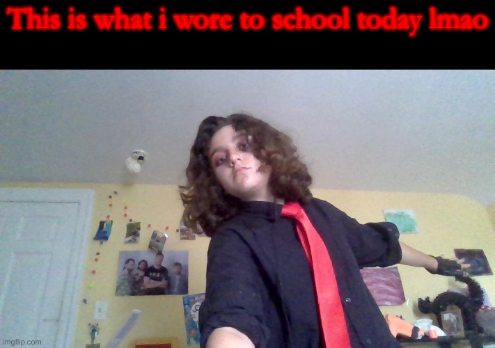 who gets the reference | This is what i wore to school today lmao | image tagged in e | made w/ Imgflip meme maker