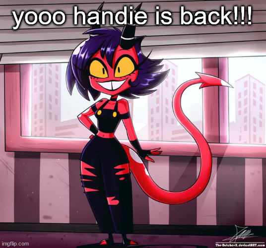 millie | yooo handie is back!!! | image tagged in millie | made w/ Imgflip meme maker