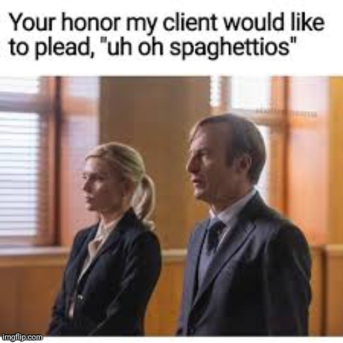 your honor my client would like to plead uh oh | image tagged in your honor my client would like to plead uh oh | made w/ Imgflip meme maker