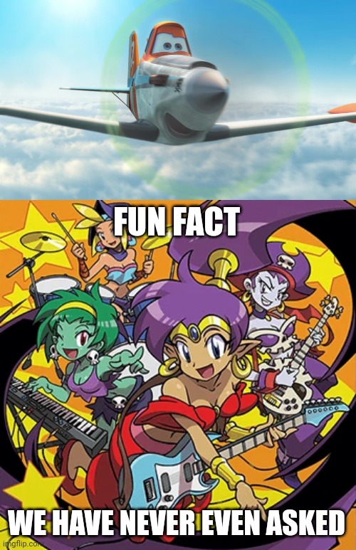 Snowflake | FUN FACT; WE HAVE NEVER EVEN ASKED | image tagged in dusty crophopper,rockin' out with shantae,plane,planes,9/11 | made w/ Imgflip meme maker