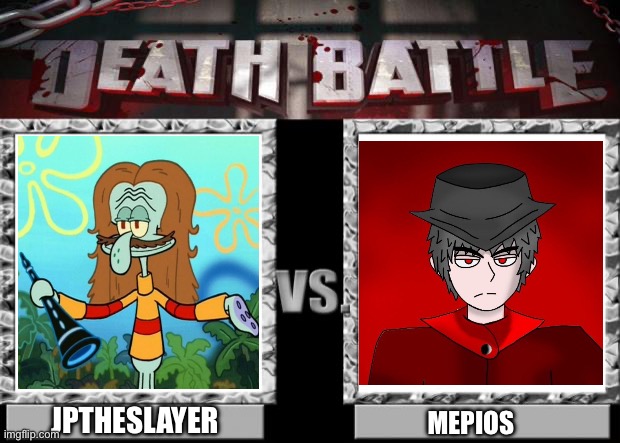 Death battle: Juan Pablo the furry slayer vs mepios the prohibited | JPTHESLAYER; MEPIOS | image tagged in death battle,mepios,jptheslayer,anti furry | made w/ Imgflip meme maker