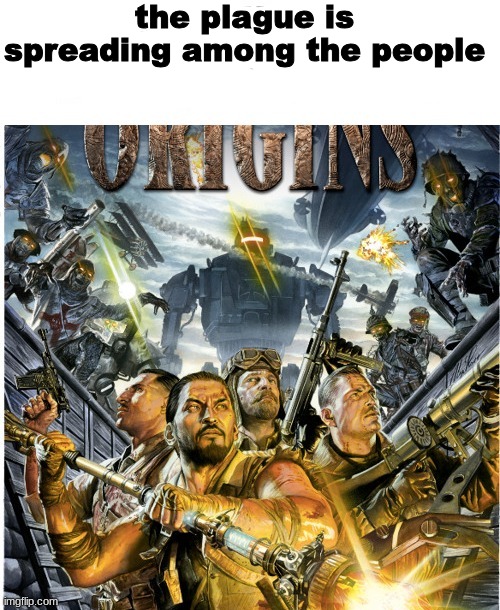 We all saw what you deleted | the plague is spreading among the people | image tagged in we all saw what you deleted | made w/ Imgflip meme maker