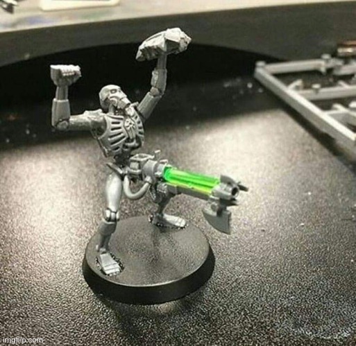 That feeling Necron | image tagged in that feeling necron | made w/ Imgflip meme maker