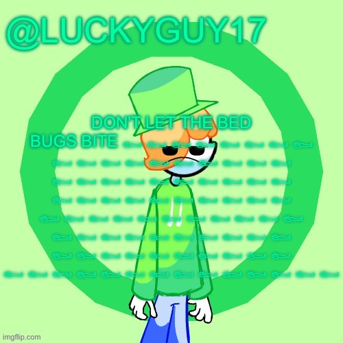 LuckyGuy17 Template | DON'T LET THE BED BUGS BITE 𓀿 𓀿 𓀿 𓀿 𓀿 𓀿 𓀿 𓀿 𓀿 𓀿 𓀿 𓀿 𓀿 𓀿 𓀿 𓀿 𓀿 𓀿 𓀿 𓀿 𓀿 𓀿 𓀿 𓀿 𓀿 𓀿 𓀿 𓀿 𓀿 𓀿 𓀿 𓀿 𓀿 𓀿 𓀿 𓀿 𓀿 𓀿 𓀿 𓀿 𓀿 𓀿 𓀿 𓀿 𓀿 𓀿 𓀿 𓀿 𓀿 𓀿 𓀿 𓀿 𓀿 𓀿 𓀿 𓀿 𓀿 𓀿 𓀿 𓀿 𓀿 𓀿 𓀿 𓀿 𓀿 𓀿 𓀿 𓀿 𓀿 𓀿 𓀿 𓀿 𓀿 𓀿 𓀿 𓀿 𓀿 𓀿 𓀿 𓀿 𓀿 𓀿 𓀿 | image tagged in luckyguy17 template | made w/ Imgflip meme maker