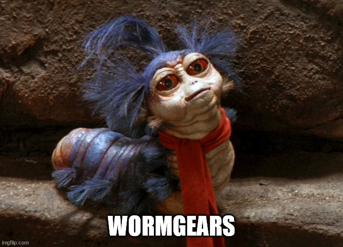 Labyrinth Worm | WORMGEARS | image tagged in labyrinth worm | made w/ Imgflip meme maker