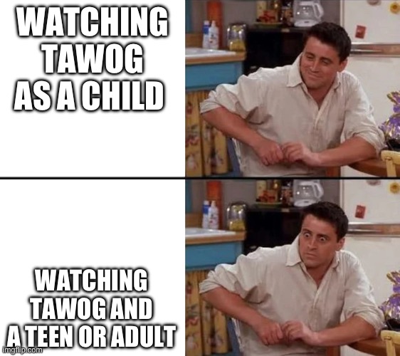 It’s still funny, but…now for different reasons ? | WATCHING TAWOG AS A CHILD; WATCHING TAWOG AND A TEEN OR ADULT | image tagged in surprised joey,joeysworldtour,the amazing world of gumball,cartoon network,gumball | made w/ Imgflip meme maker