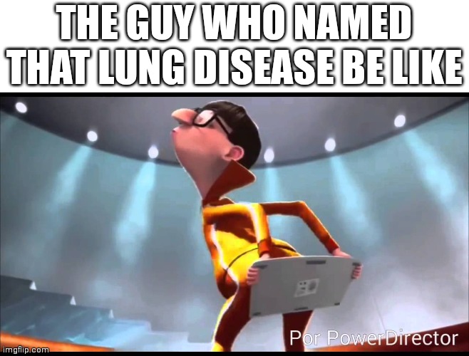 vector Keyboard | THE GUY WHO NAMED THAT LUNG DISEASE BE LIKE | image tagged in vector keyboard,pneumonoultramicroscopicsilicovolcanoconiosis,lung disease | made w/ Imgflip meme maker