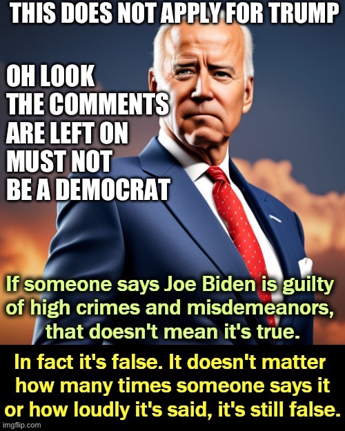 Bidenflation we all love | THIS DOES NOT APPLY FOR TRUMP; OH LOOK THE COMMENTS ARE LEFT ON
MUST NOT BE A DEMOCRAT | image tagged in memes,funny,change my mind,biden | made w/ Imgflip meme maker