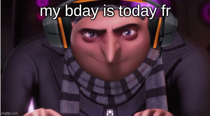 also hi chat | my bday is today fr | image tagged in kaka announce temp | made w/ Imgflip meme maker