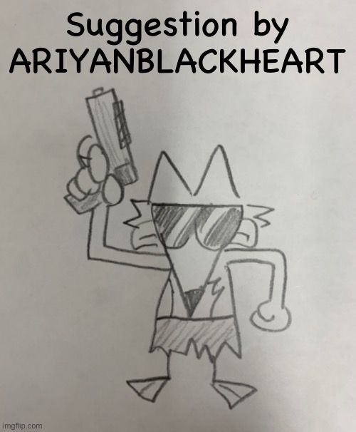 Suggestion by ARIYANBLACKHEART | made w/ Imgflip meme maker