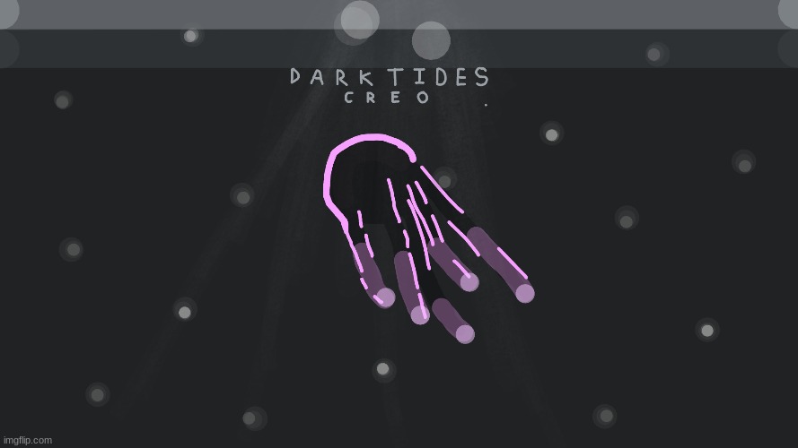 Creo - Dark Tides fanart | made w/ Imgflip meme maker