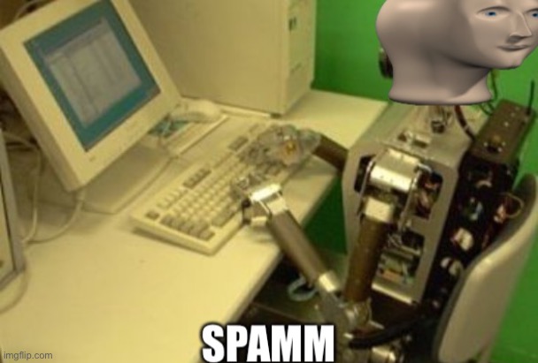 Spamm | image tagged in spamm | made w/ Imgflip meme maker