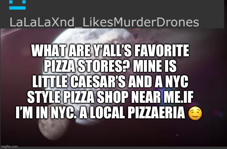 Sleep | WHAT ARE Y’ALL’S FAVORITE PIZZA STORES? MINE IS LITTLE CAESAR’S AND A NYC STYLE PIZZA SHOP NEAR ME.IF I’M IN NYC. A LOCAL PIZZAERIA 🤤 | image tagged in sleep | made w/ Imgflip meme maker