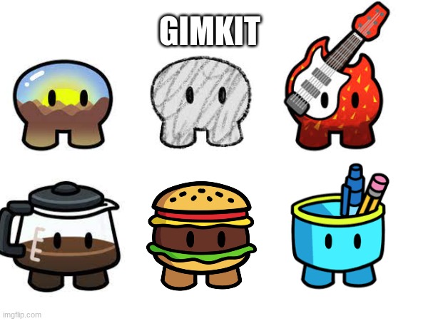 GIMKIT | made w/ Imgflip meme maker