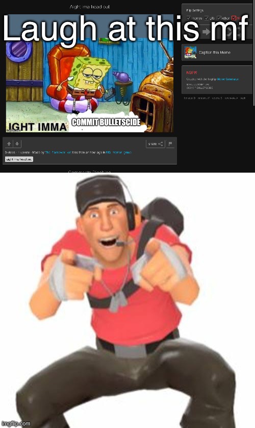 Laugh at this mf | made w/ Imgflip meme maker