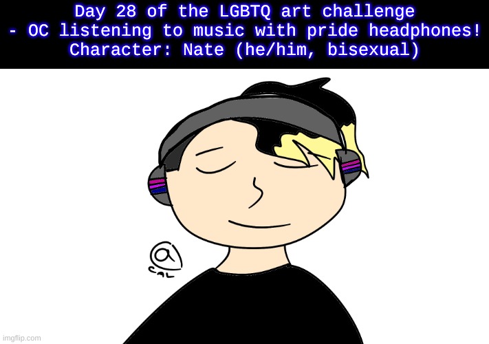 The challenge is almost over!! | Day 28 of the LGBTQ art challenge - OC listening to music with pride headphones!
Character: Nate (he/him, bisexual) | image tagged in drawings,challenge | made w/ Imgflip meme maker
