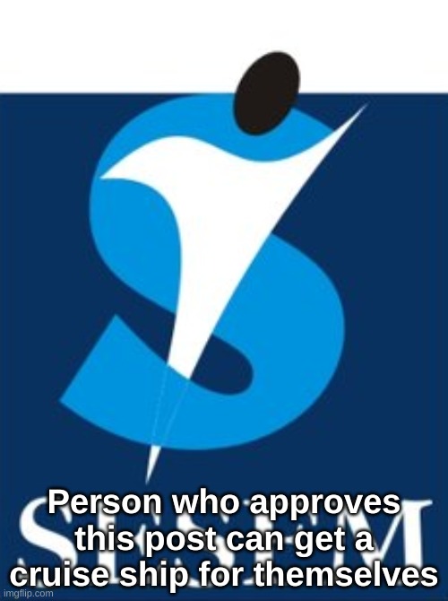 SESFM logo | Person who approves this post can get a cruise ship for themselves | image tagged in sesfm logo | made w/ Imgflip meme maker
