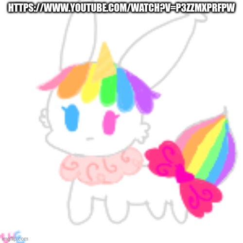 https://www.youtube.com/watch?v=p3zzMxpRFpw | HTTPS://WWW.YOUTUBE.COM/WATCH?V=P3ZZMXPRFPW | image tagged in chibi unicorn eevee | made w/ Imgflip meme maker