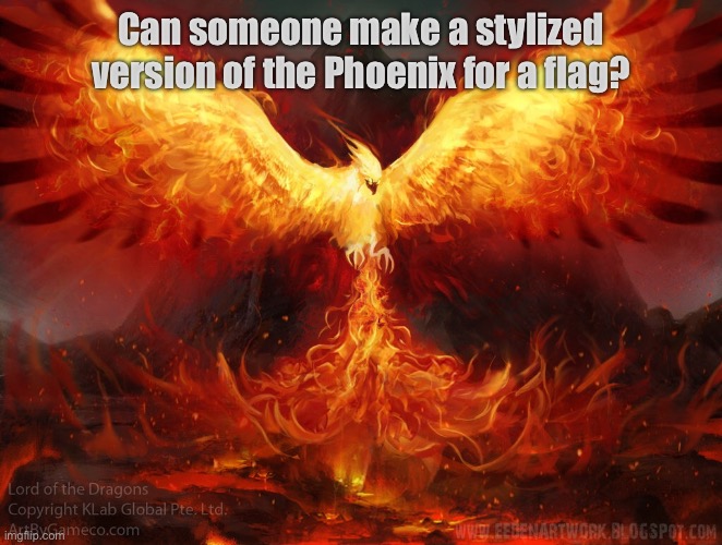I’m not good at artsy stuff | Can someone make a stylized version of the Phoenix for a flag? | image tagged in ft mac phoenix | made w/ Imgflip meme maker