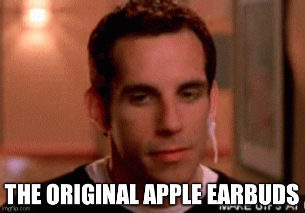 THE ORIGINAL APPLE EARBUDS | image tagged in earbuds,apple | made w/ Imgflip meme maker