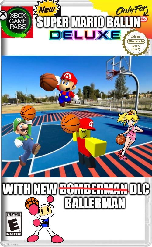 new mario game leaked | SUPER MARIO BALLIN; WITH NEW BOMBERMAN DLC
                BALLERMAN | image tagged in nintendo switch | made w/ Imgflip meme maker