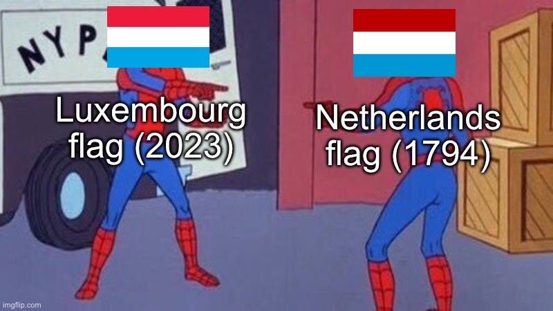 History meme #idk I never counted | Luxembourg flag (2023); Netherlands flag (1794) | made w/ Imgflip meme maker