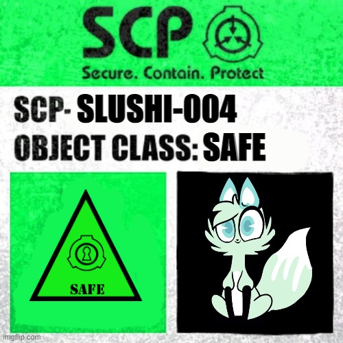 Slush Berri Goes BRRRRRRRRRRRR | SLUSHI-004; SAFE | image tagged in scp label template safe | made w/ Imgflip meme maker